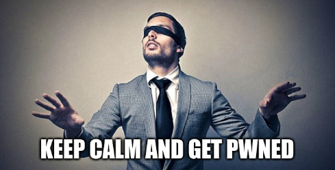 Keep calm and get pwned